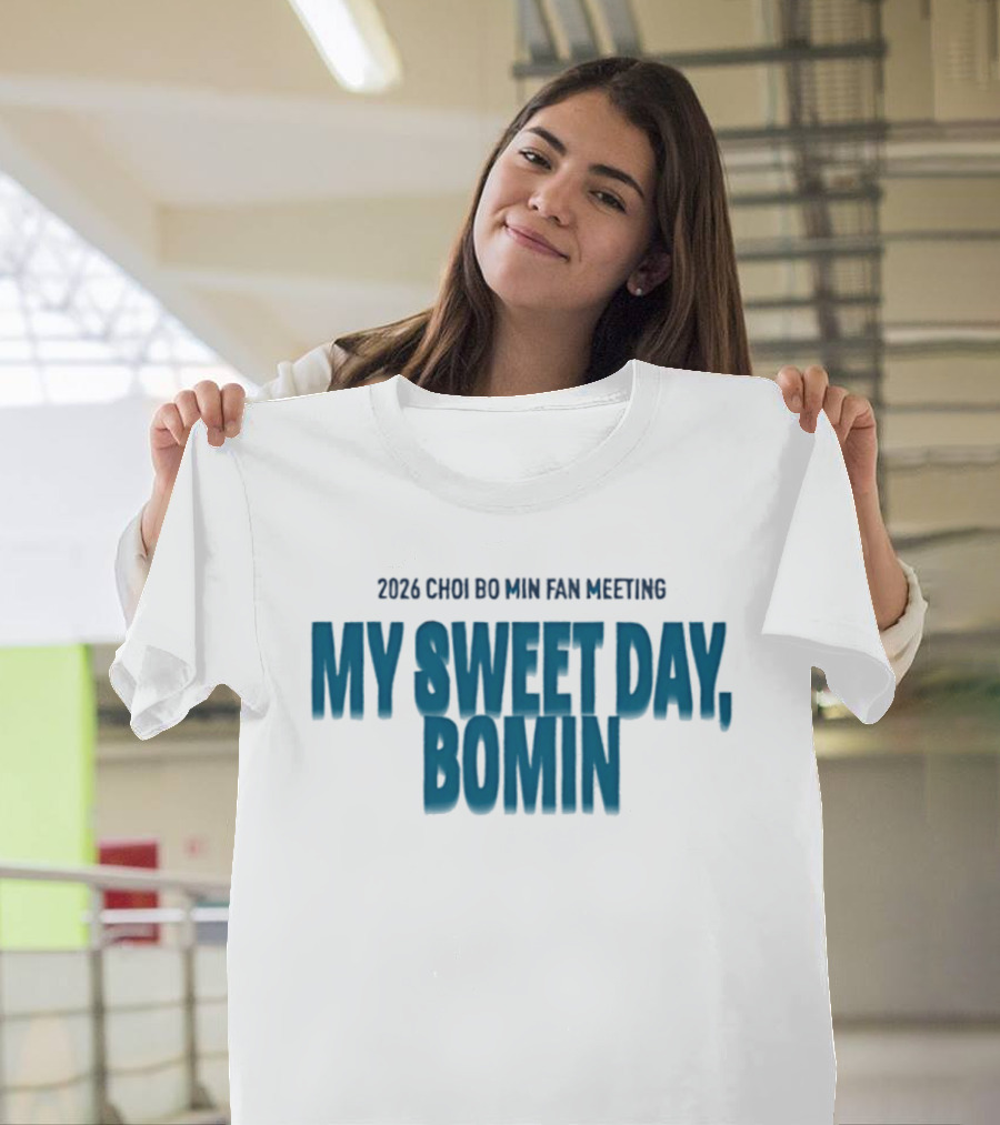 2026 Choi Bo Min Fan Meeting My Sweet Day Bomin T-Shirt