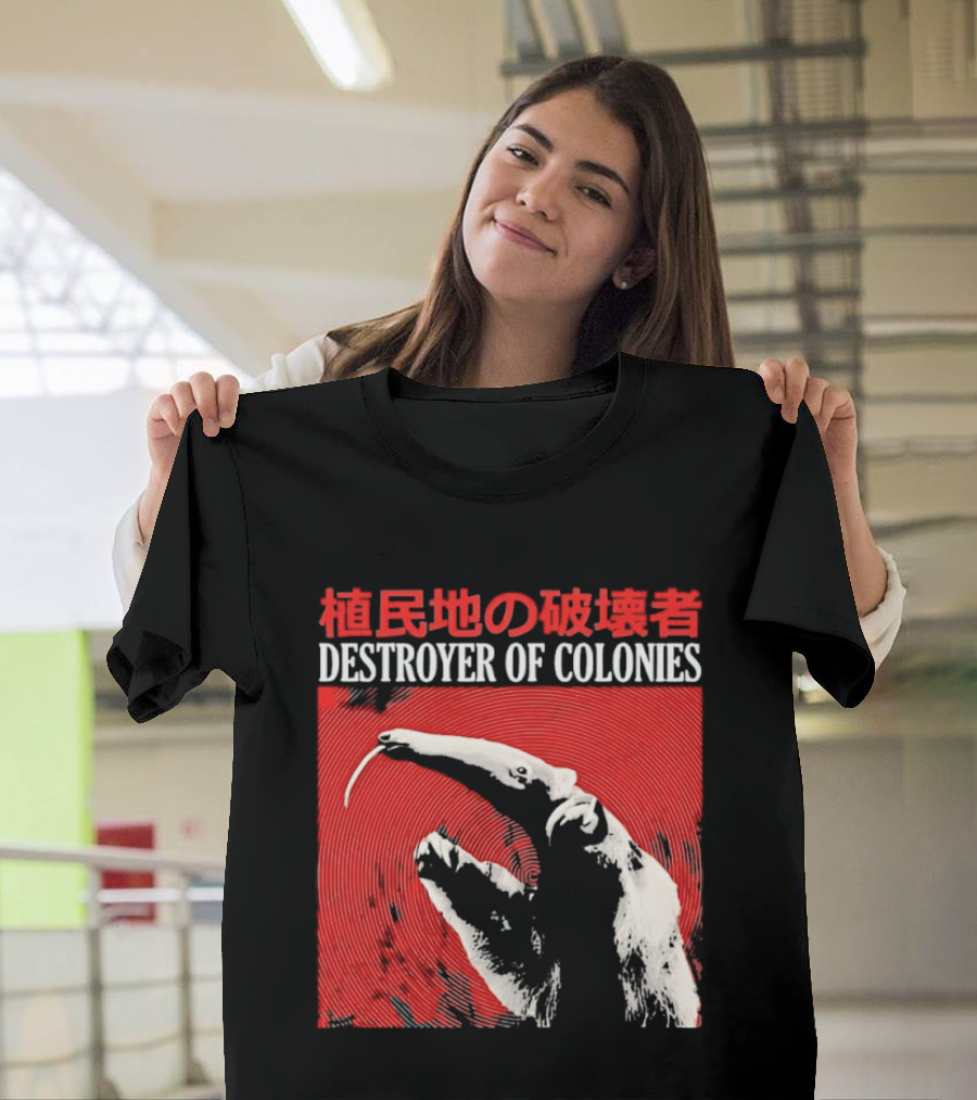 Destroyer Of Colonies T-Shirt