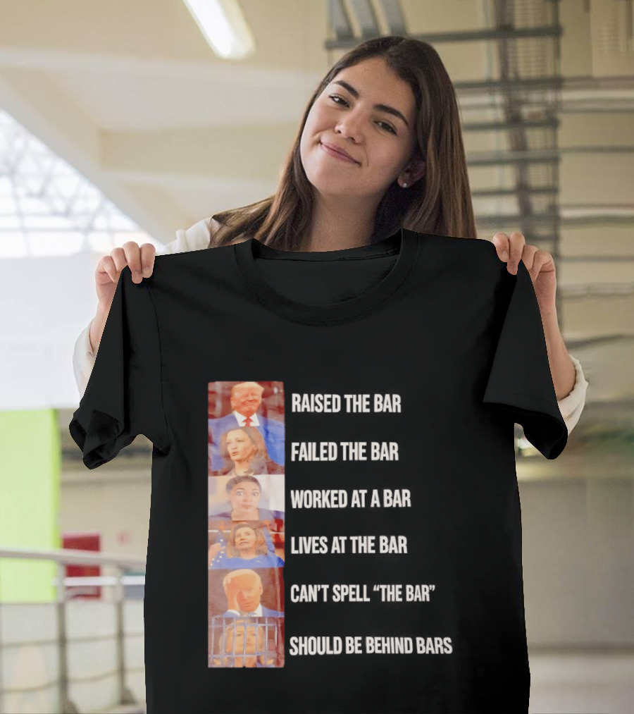 Raised The Bar Failed The Bar Worked At A Bar Ordered The Bar Can't See The Bar Shot Over Below Par T-Shirt