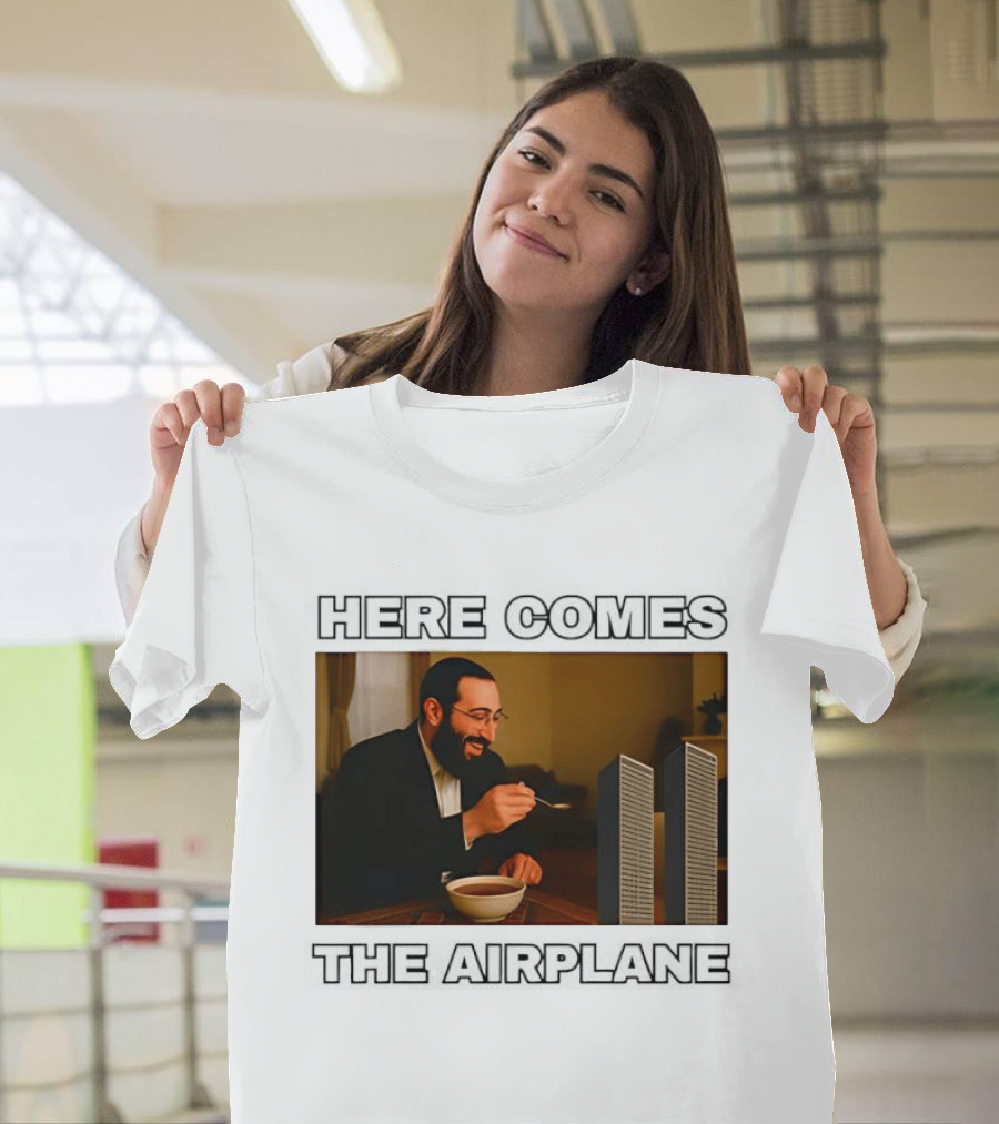 Here Comes The Airplane Twin Towers 9 11 T-Shirt