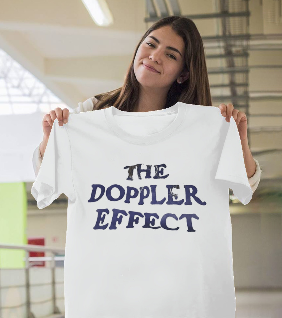 The Doppler Effect Sound Wave Theory Quantum Physics Science T-Shirt