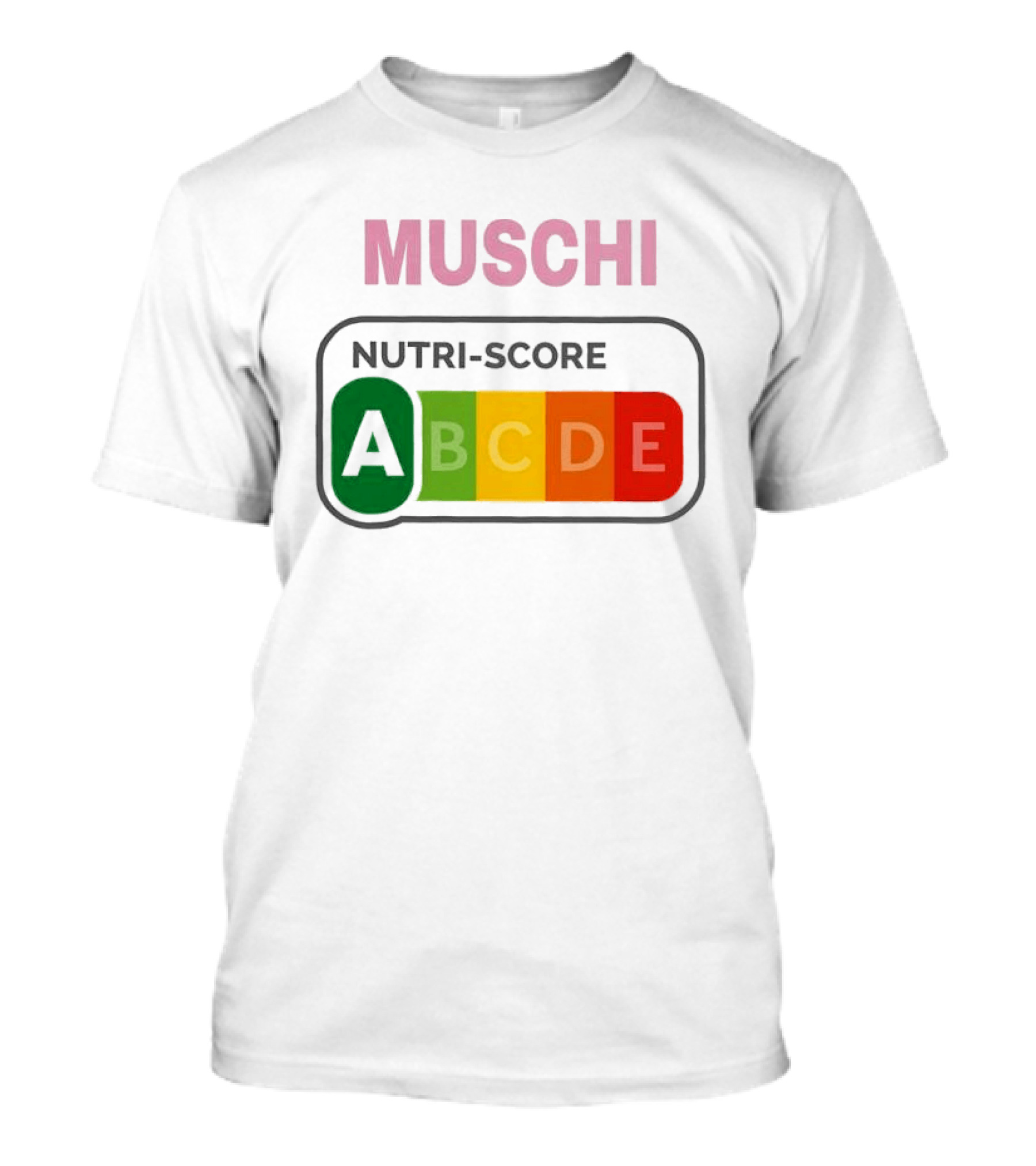 MUSCHI Nutri Score ABCDE European Food Nutrition Rating System T-Shirt