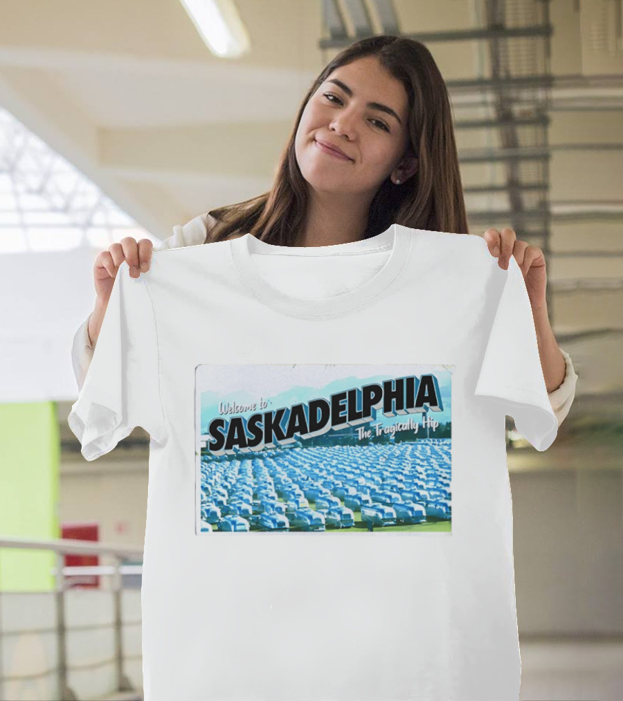 Welcome To Saskadelphia The Tragically Hip Iconic Music Tour T-Shirt