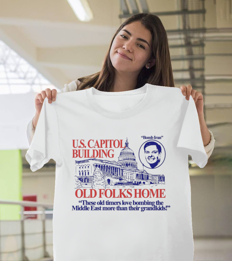 U.S. Capitol Building Old Folks Home Bomb Iran Middle East T-Shirt