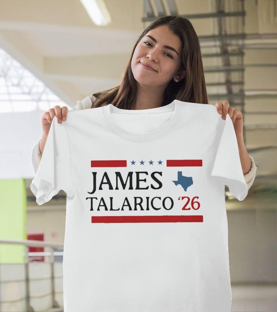 James Talarico 2026 Texas Senate Campaign Stars And State T-Shirt