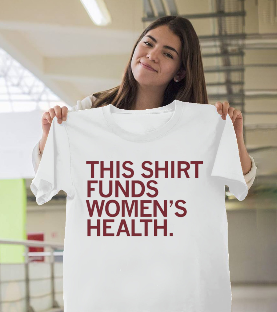 EMPOWER Lab This Funds Women's Health T-Shirt