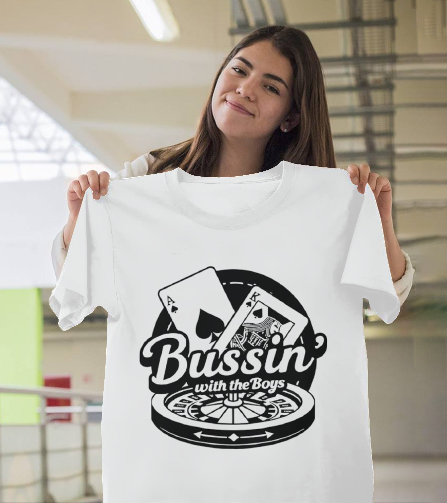 Bussin' With The Boys Ace King Roulette Cards T-Shirt