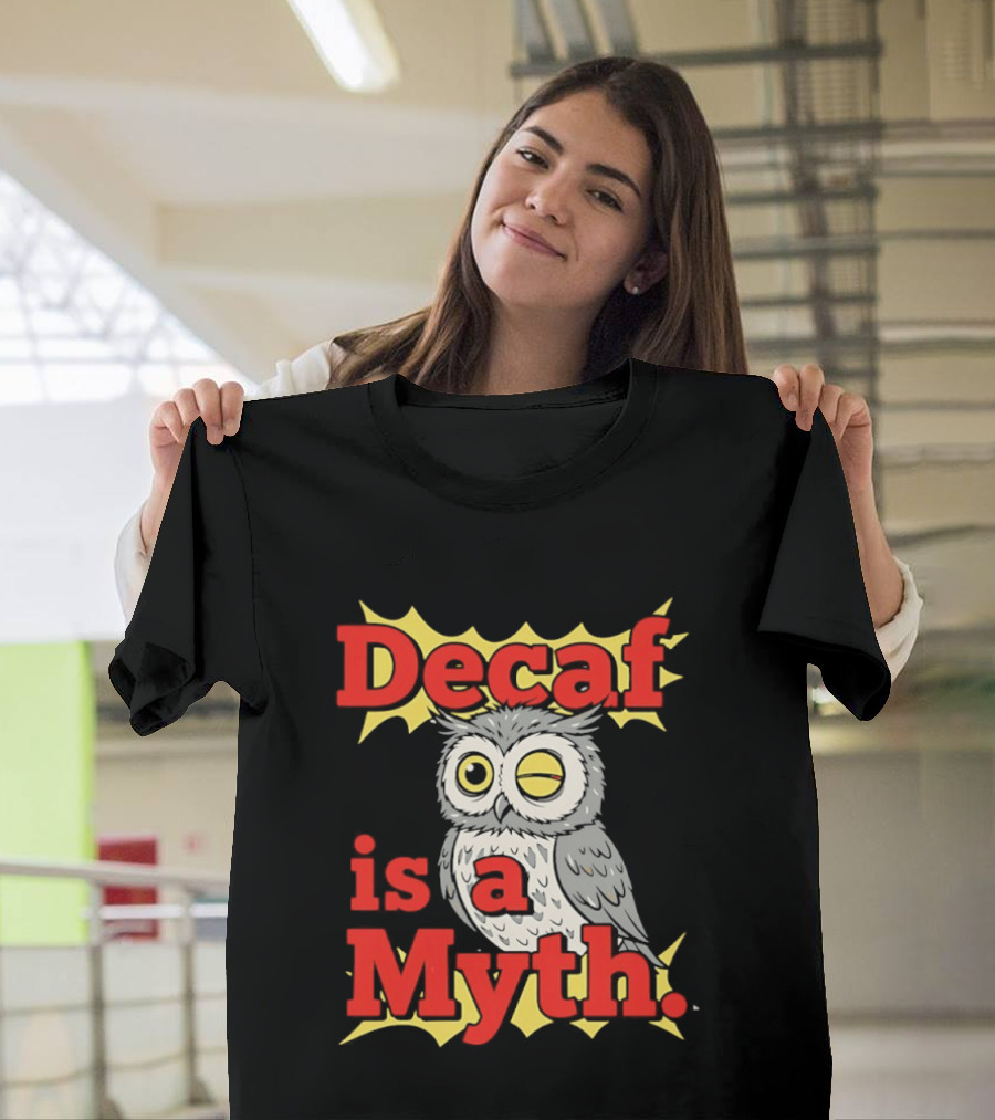 Decaf Is A Myth Owl Winking One Eye Yellow Stars T-Shirt