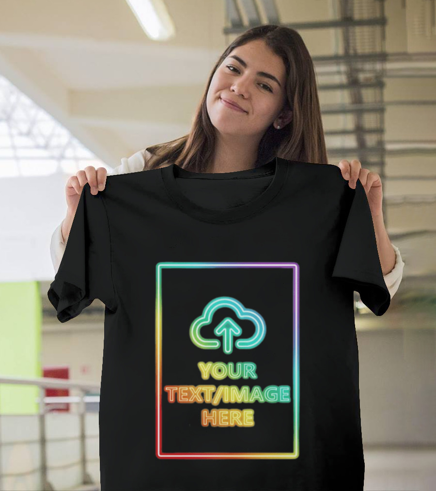 Your Text Image Here Neon Light Cloud Upload T-Shirt