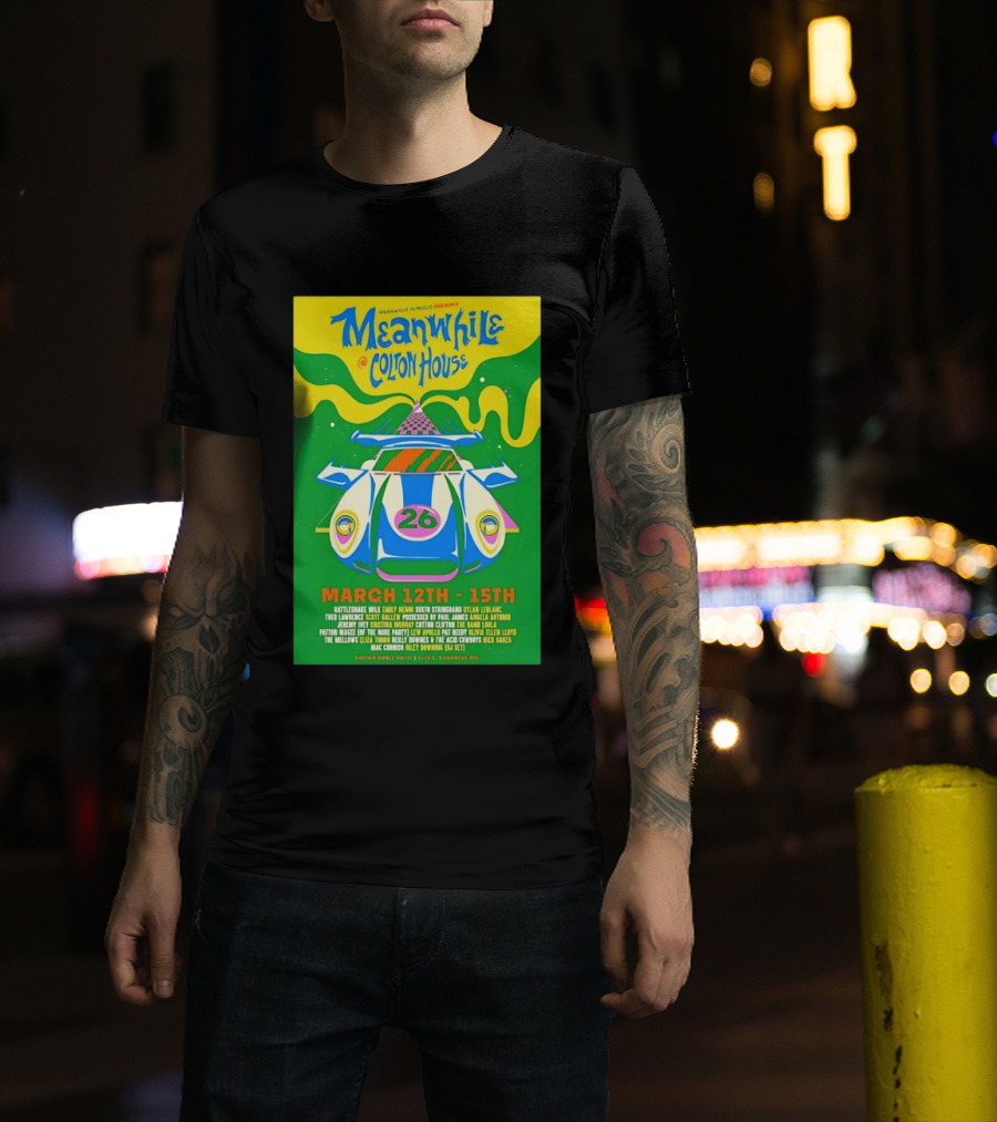 Meanwhile Colton House March 12 15 2026 Austin TX Music Event T-Shirt