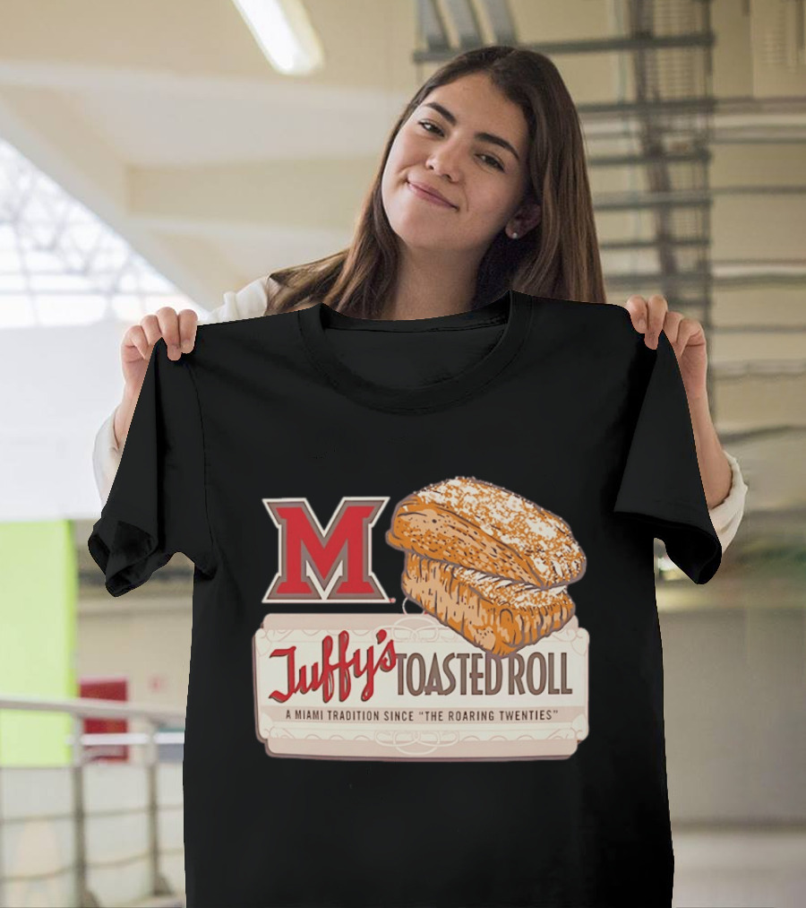 Miami RedHawks Juffy's Toasted Roll A Miami Tradition Since The Roaring Twenties T-Shirt