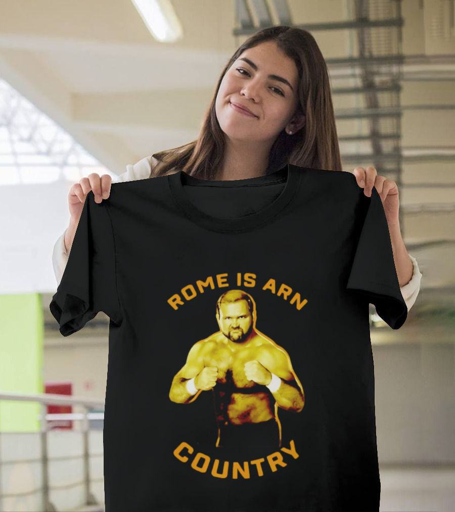Rome Is Arn Country Classic Wrestling Legend T-Shirt