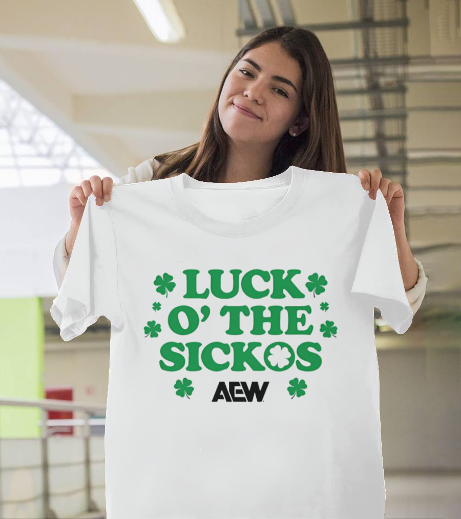 Luck O' The Sickos AEW St. Paddy's Day Shamrock T-Shirt