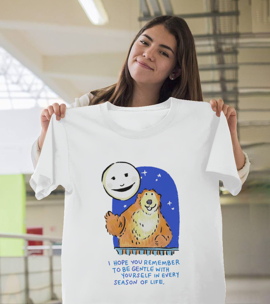 Gentle Reminder Moon And Bear In Every Season Of Life T-Shirt