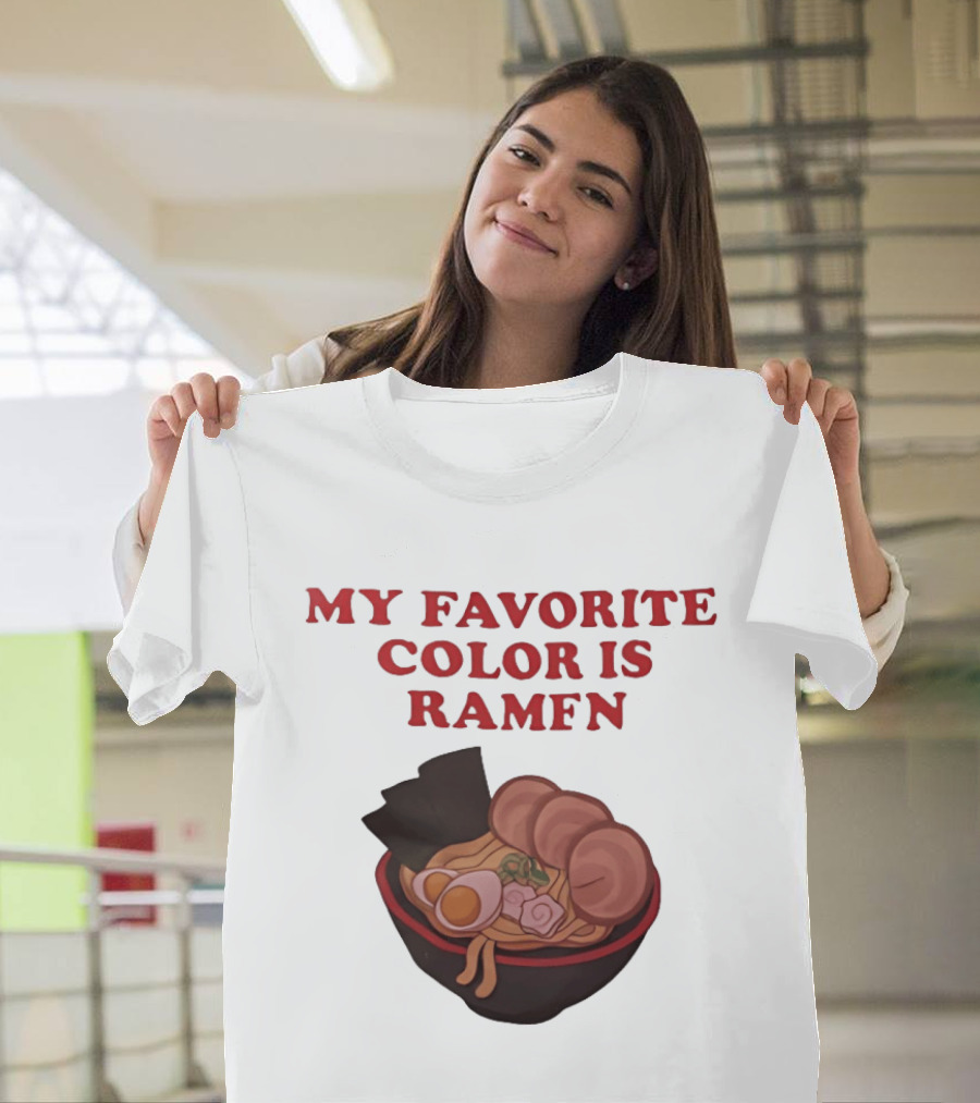 My Favorite Color Is Ramen Noodle Bowl T-Shirt
