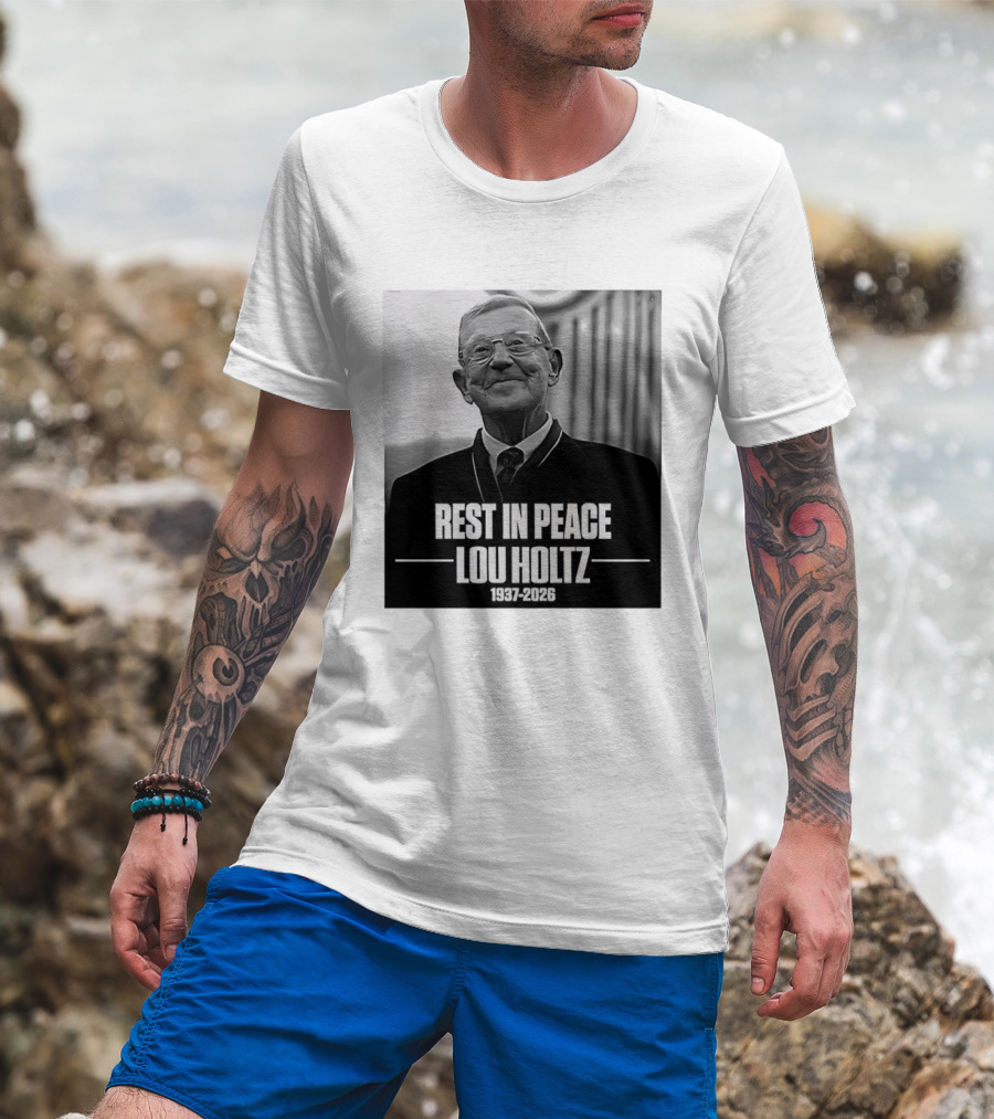 Rest In Peace Lou Holtz 1937 2026 Memorial T-Shirt