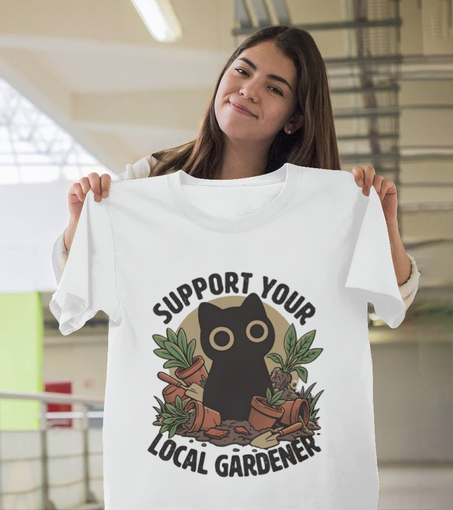 Support Your Local Gardener Black Cat Among Broken Pots And Plants T-Shirt