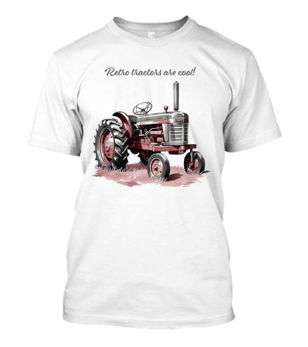 Tractors Are T-Shirt