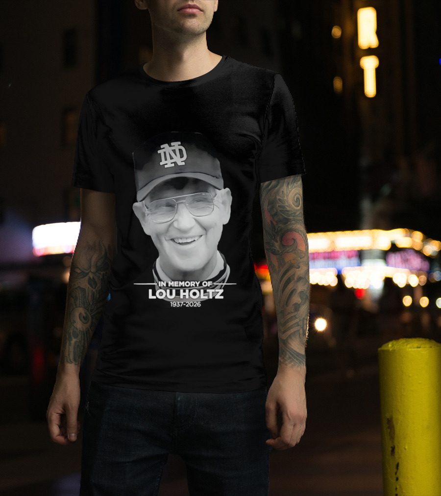 Notre Dame Coach Tribute In Memory Of Lou Holtz 1937 2026 T-Shirt