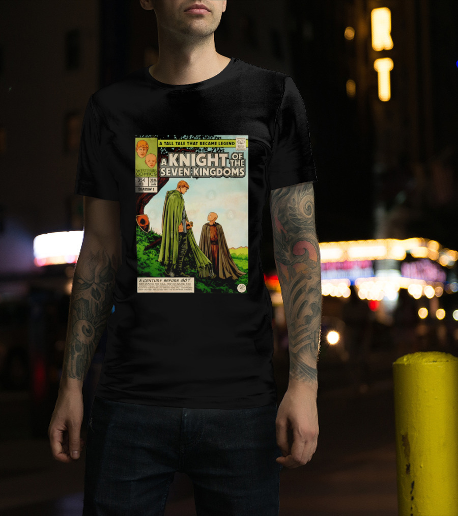 A Knight Of The Seven Kingdoms A Tall Tale That Became Legend Westeros Comics Season 1 T-Shirt