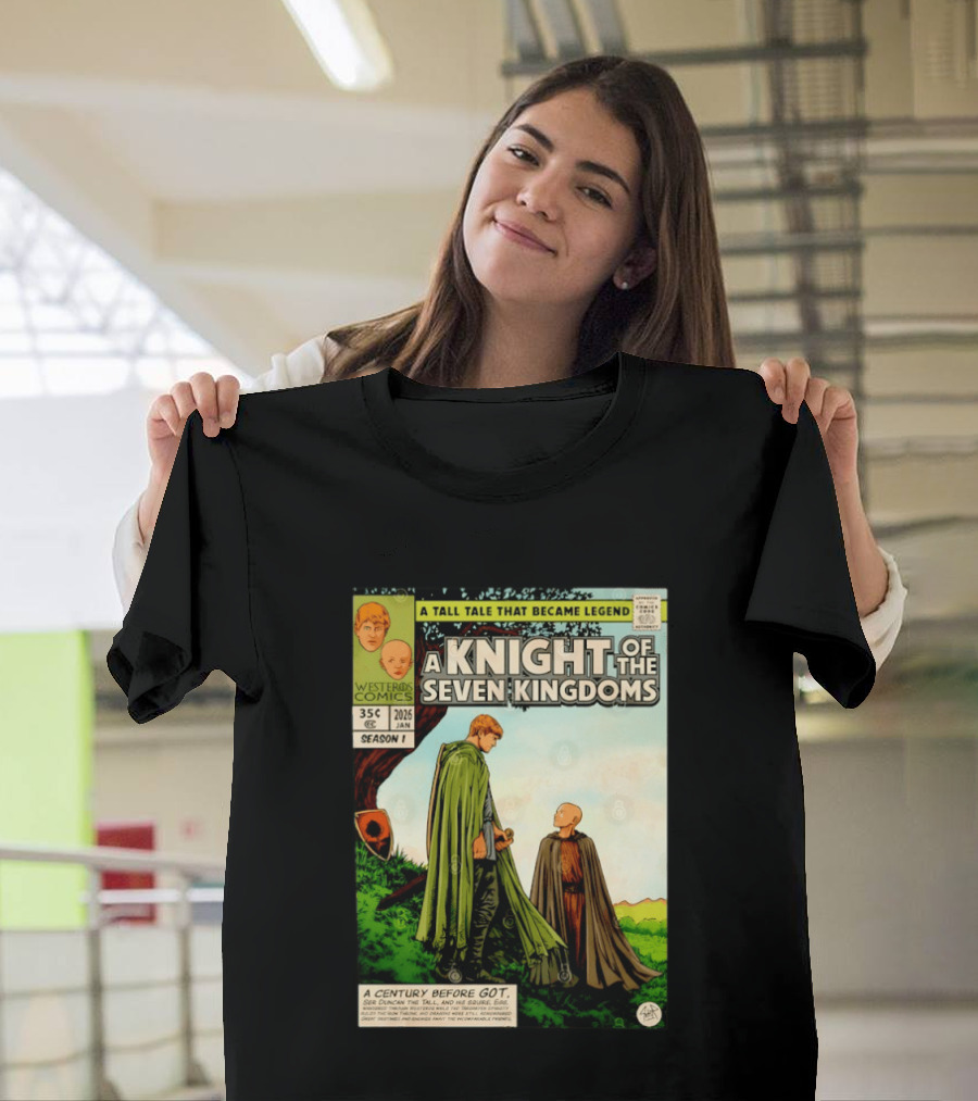 A Knight Of The Seven Kingdoms A Tall Tale That Became Legend Westeros Comics Season 1 T-Shirt