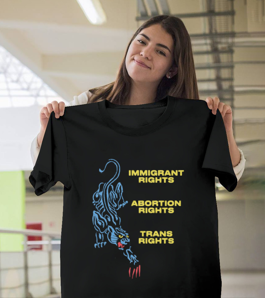 Immigrant Rights Abortion Rights Trans Rights Blue Panther T-Shirt