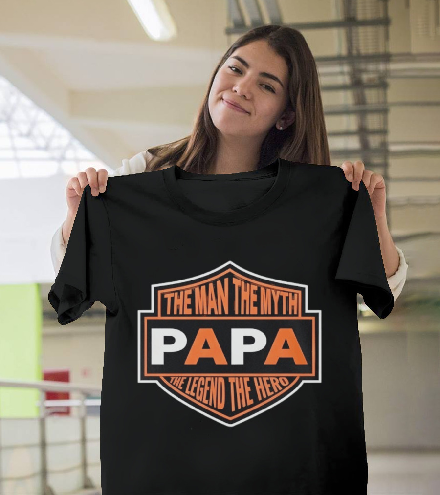 The Man The Myth Papa The Legend The Hero T-Shirt