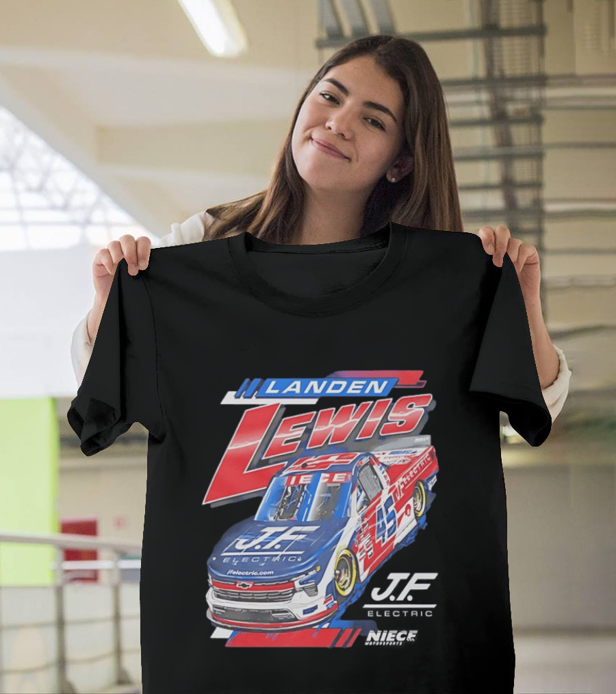 Landen Lewis Niece Motorsports J.F. Electric NASCAR Truck Series 45 T-Shirt