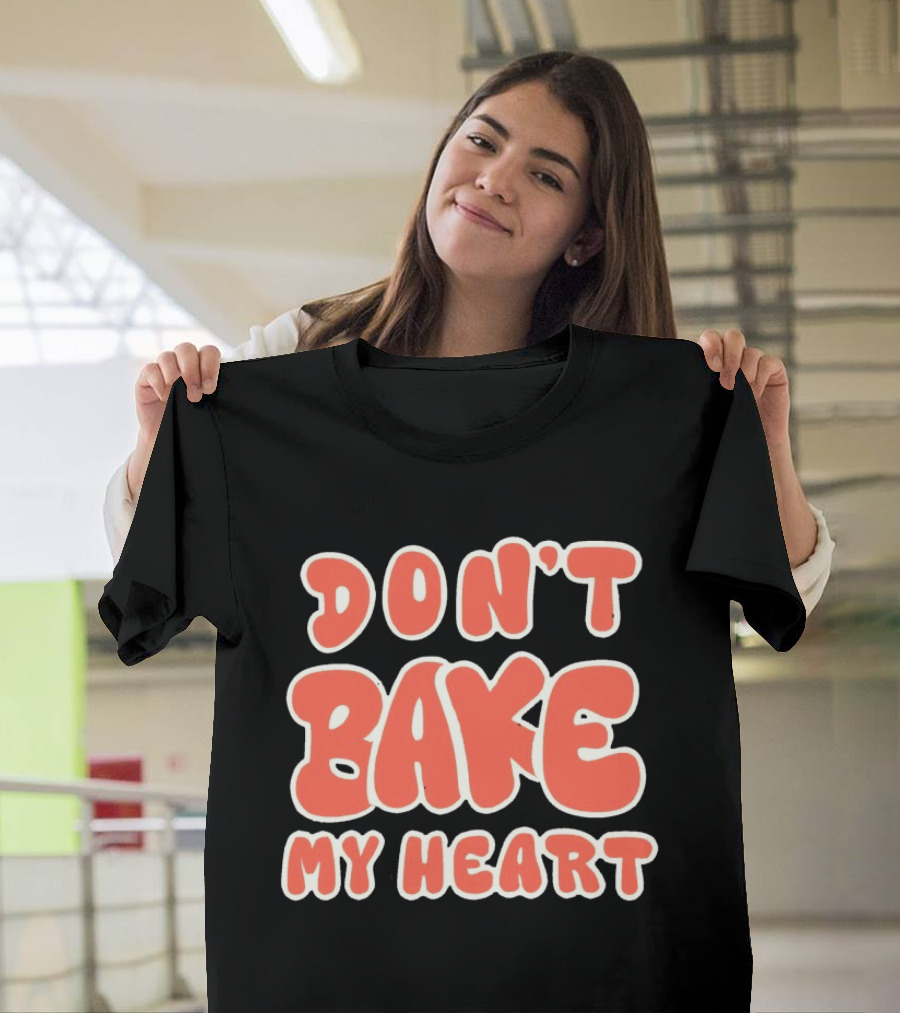 Don't Bake My Heart Retro Lettering T-Shirt