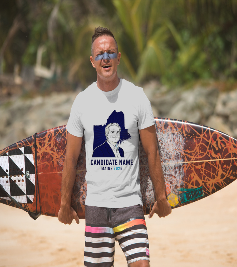Candidate Name Maine 2026 T-Shirt