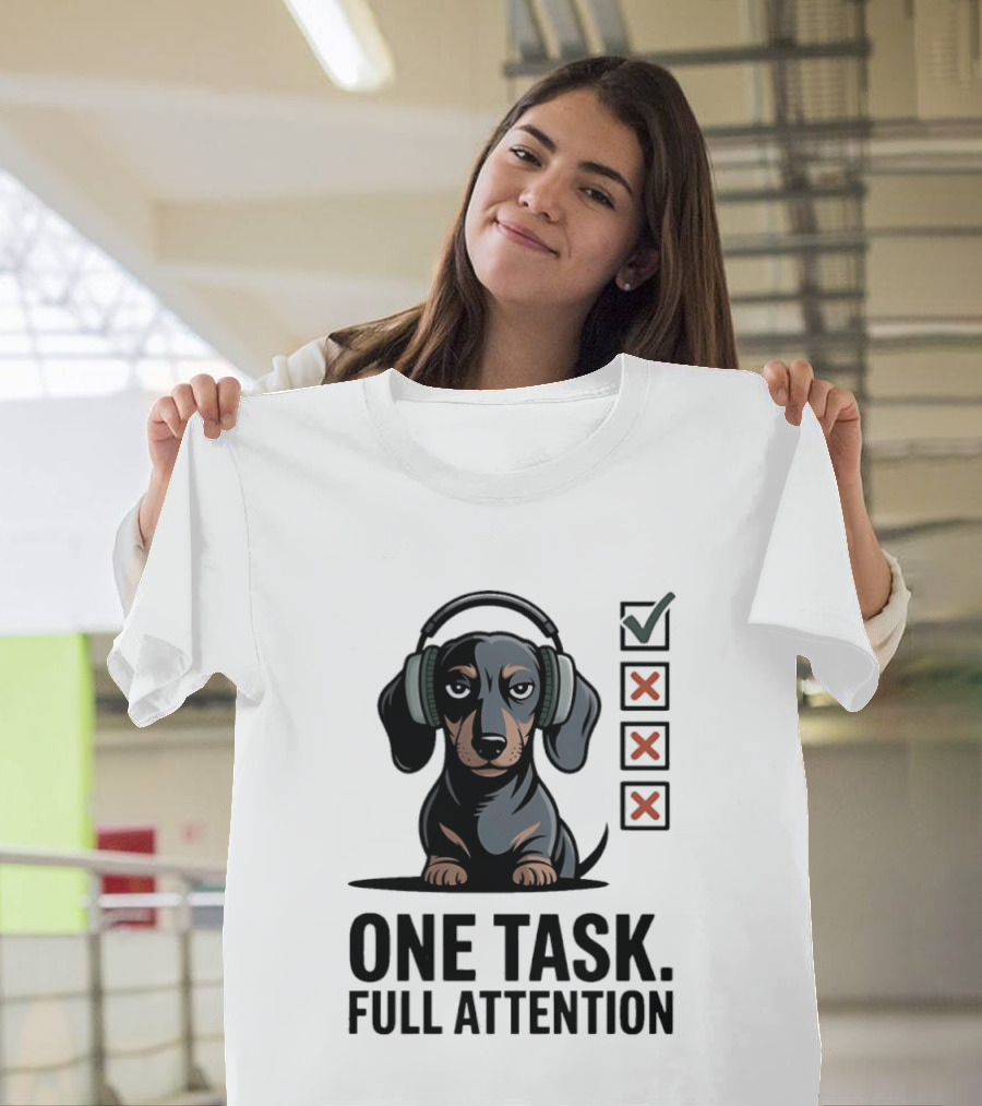 Dachshund Dog Headphones One Task Full Attention Checklist T-Shirt