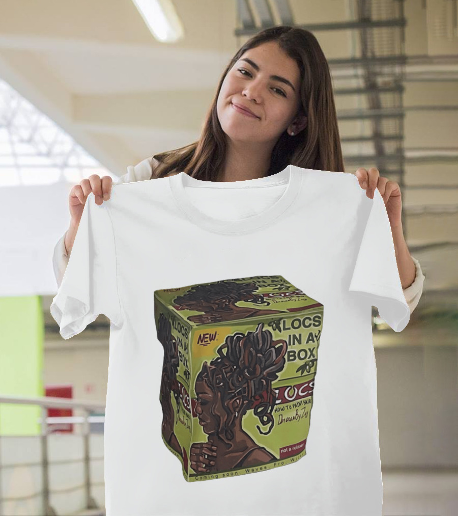 Locs In A Box How To Paint Hair Drawn By Zoe Not A Relaxer Waves Fro Wild T-Shirt
