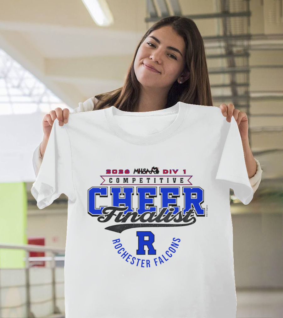 2026 MHSAA Div 1 Competitive Cheer Finalist Rochester Falcons T-Shirt
