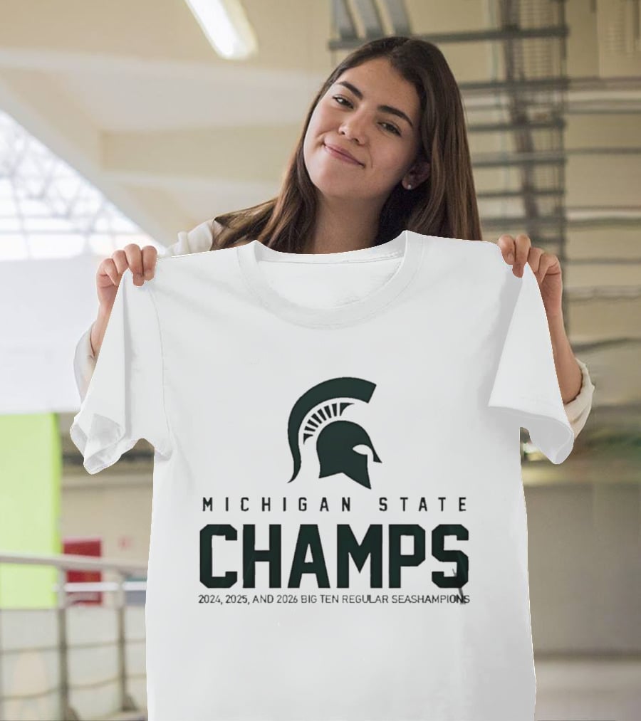 Michigan State Champs 2024 2025 2026 Big Ten Regular Season Champions T-Shirt