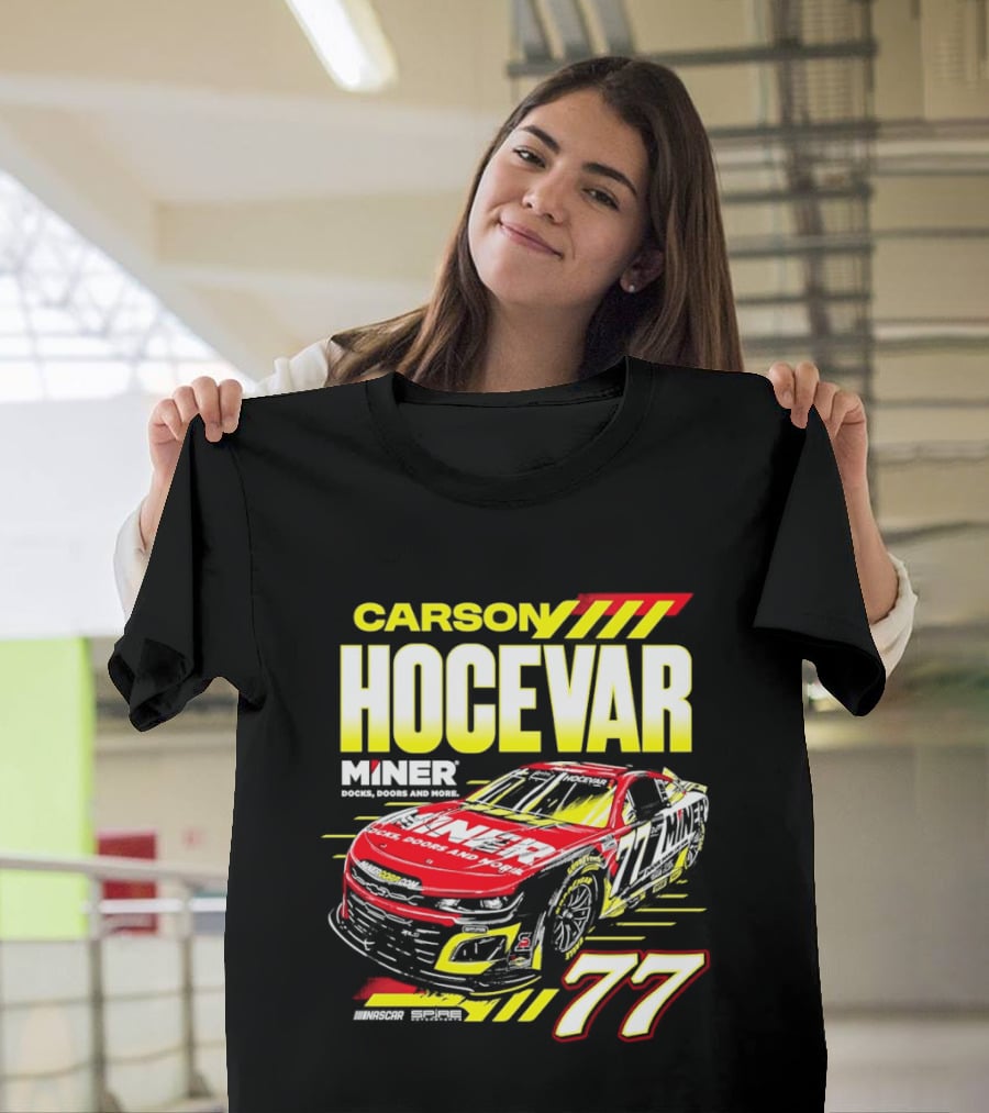 Carson Hocevar No 77 Miner Chevrolet Camaro ZL1 Spire Motorsports Racing T-Shirt
