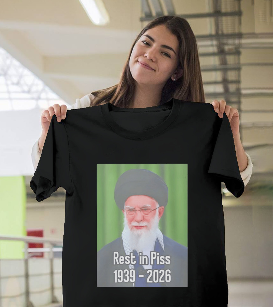 Khomeini Ali Rest In Piss RIP 1939 2026 T-Shirt