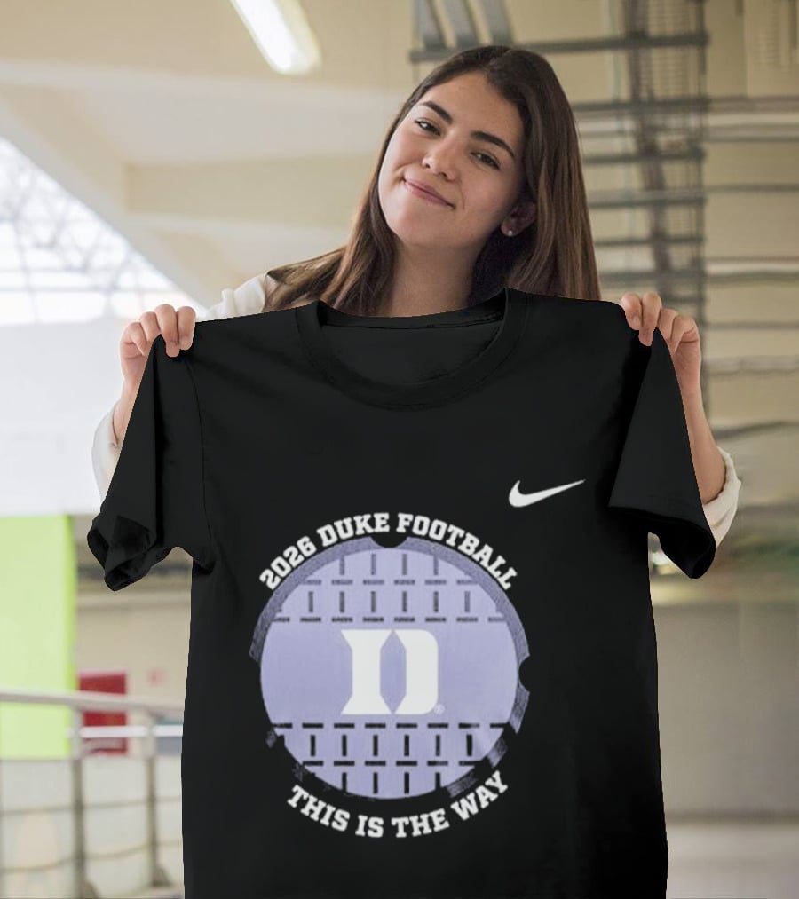 2026 Duke Blue Devils Football This Is The Way Nike T-Shirt