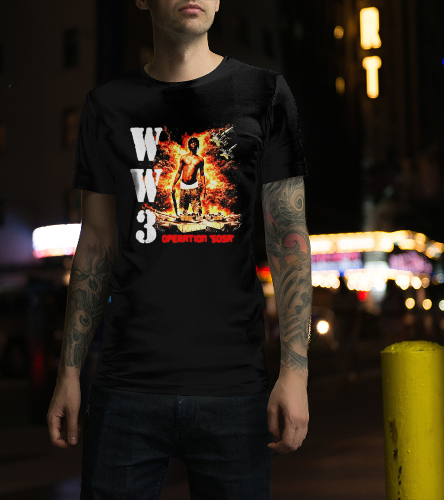 WW3 Operation Sosa Explosive Art With Iconic Figure And Fiery T-Shirt