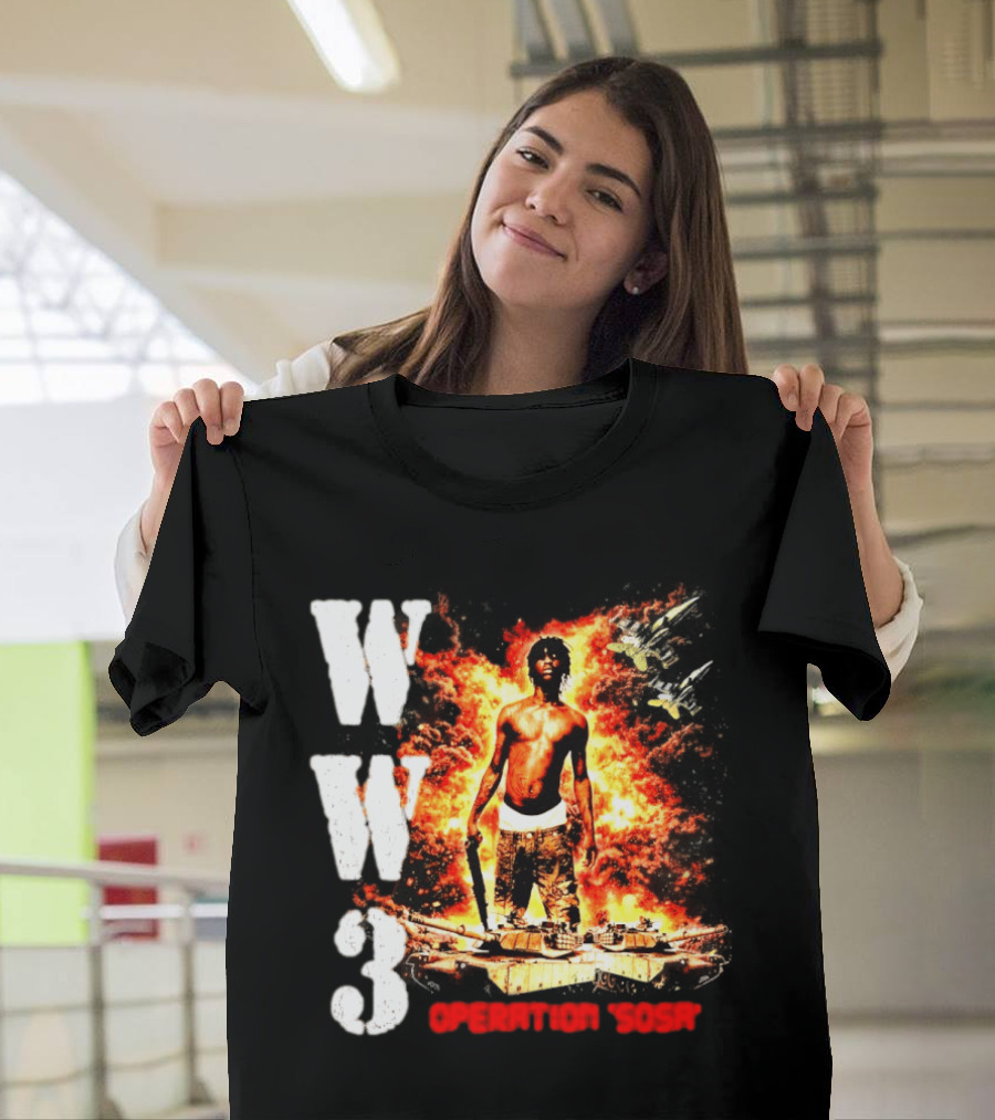 WW3 Operation Sosa Explosive Art With Iconic Figure And Fiery T-Shirt