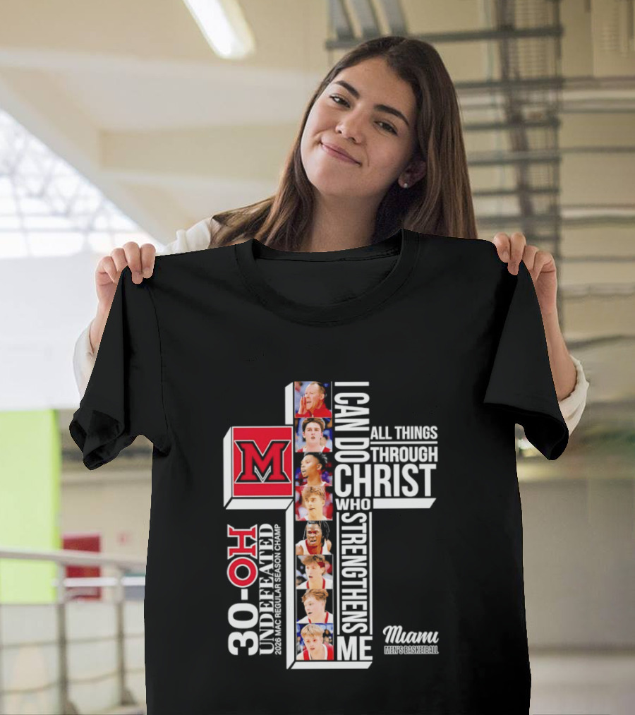 Miami RedHawks 30 OH I Can Do All Things Through Christ Who Strengthens Me T-Shirt