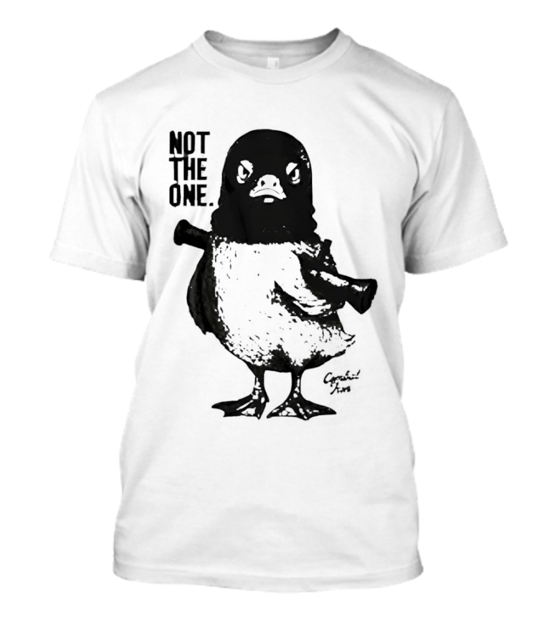 Not The One Duck T-Shirt