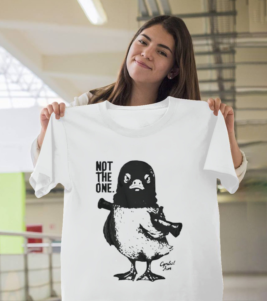 Not The One Duck T-Shirt