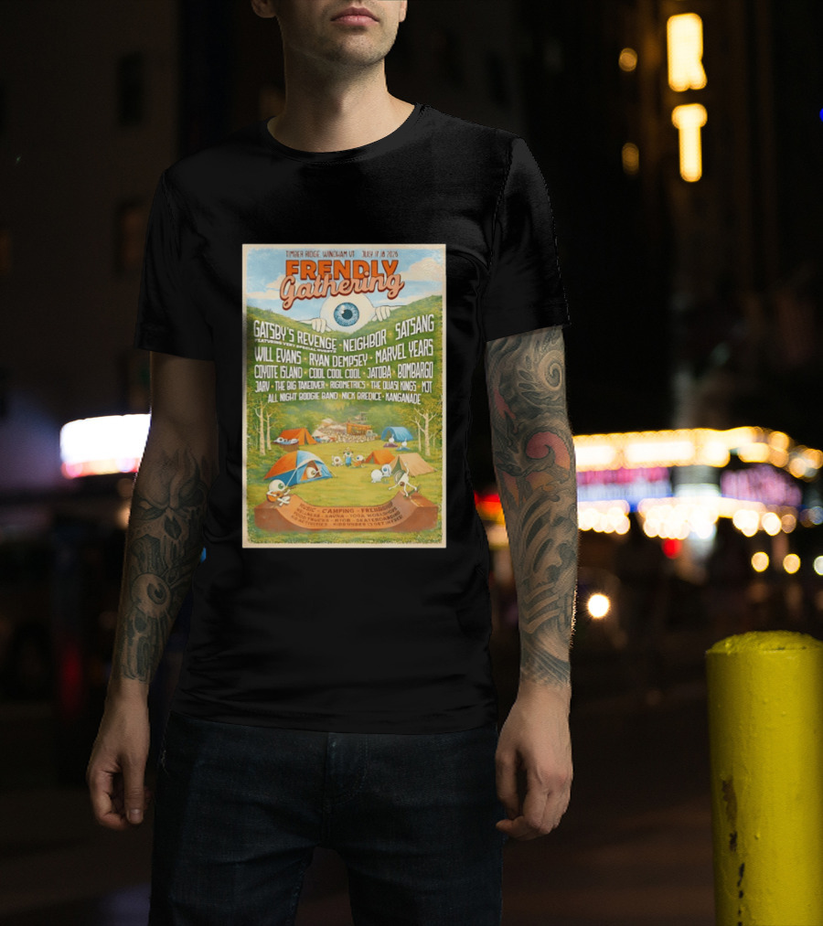 Frendly Gathering Timber Ridge Windham VT July 17 18 2026 Featuring Virtual Reality Gatsby's Revenge Neighbor Satsang T-Shirt