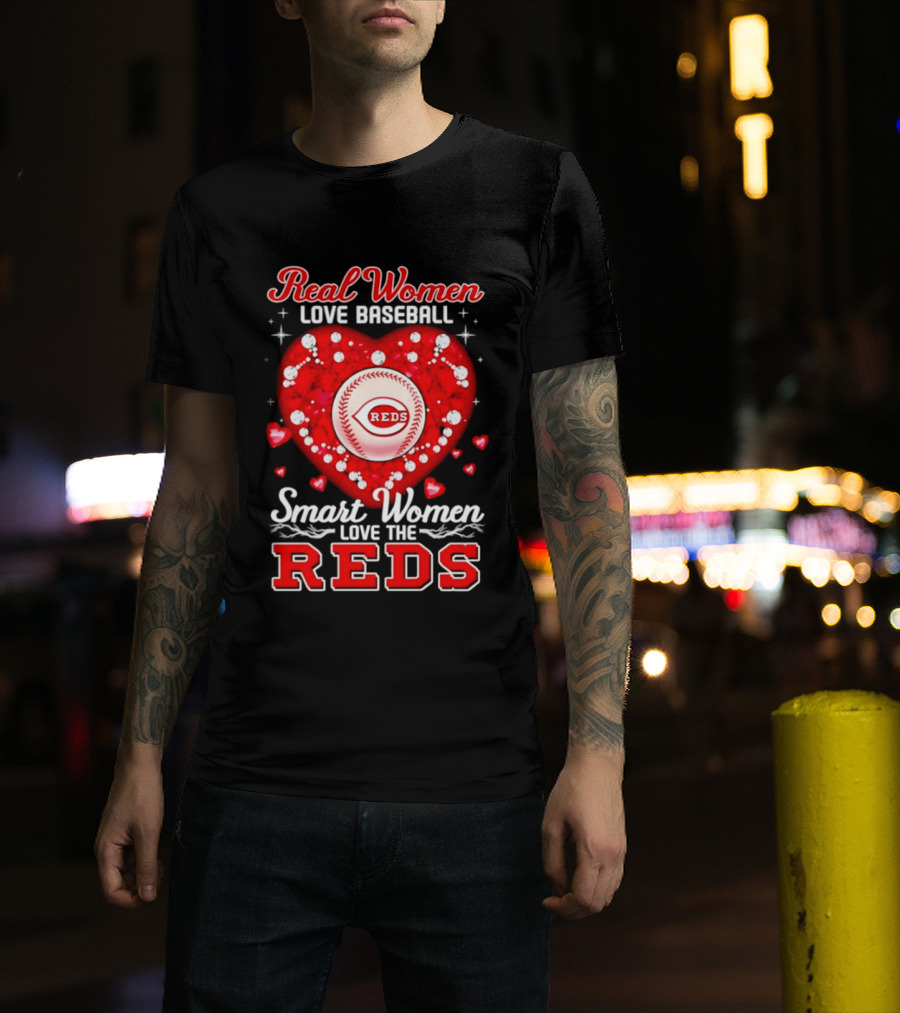 Real Women Love Baseball Smart Women Love The Reds T-Shirt