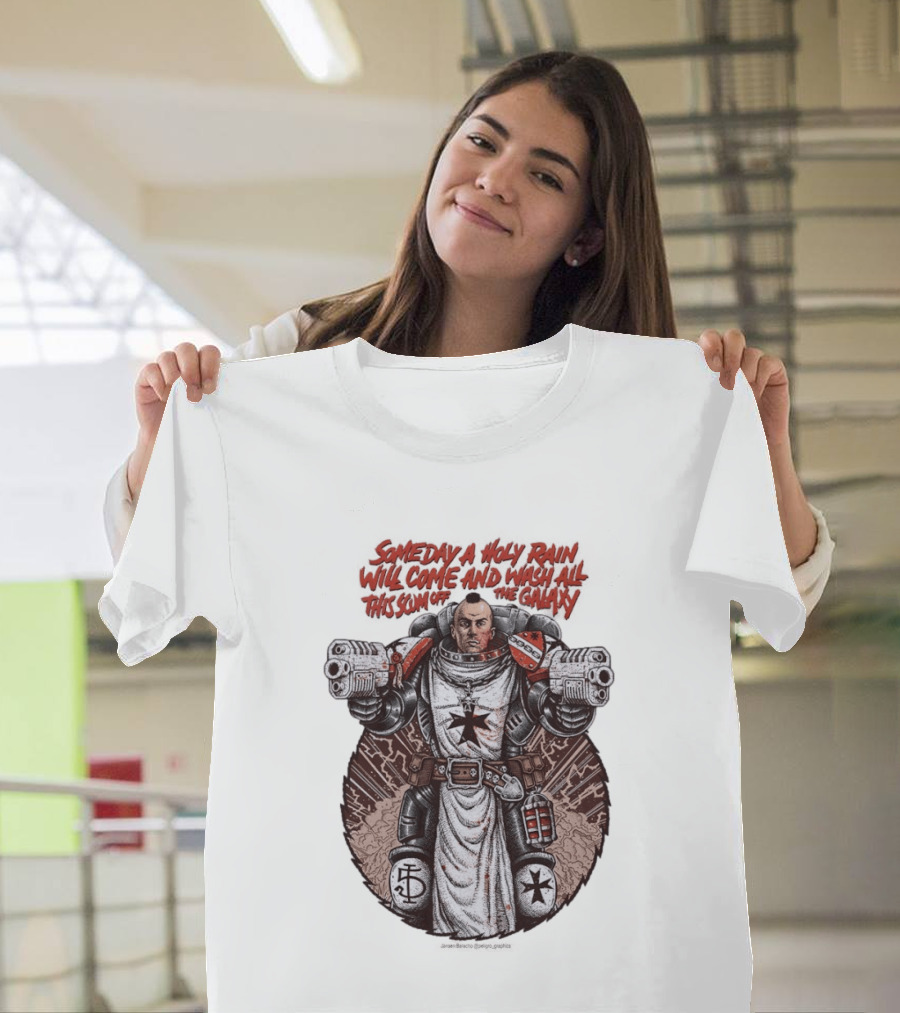 Someday A Holy Rain Will Come And Wash All This Scum Off The Galaxy Jansen Baracho T-Shirt