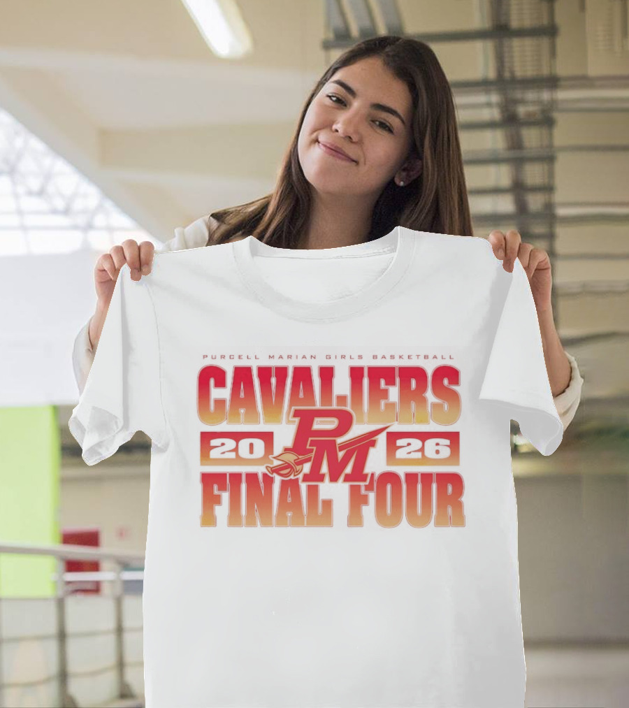 Cavaliers PM 2026 Final Four Purcell Marian Girls Basketball T-Shirt
