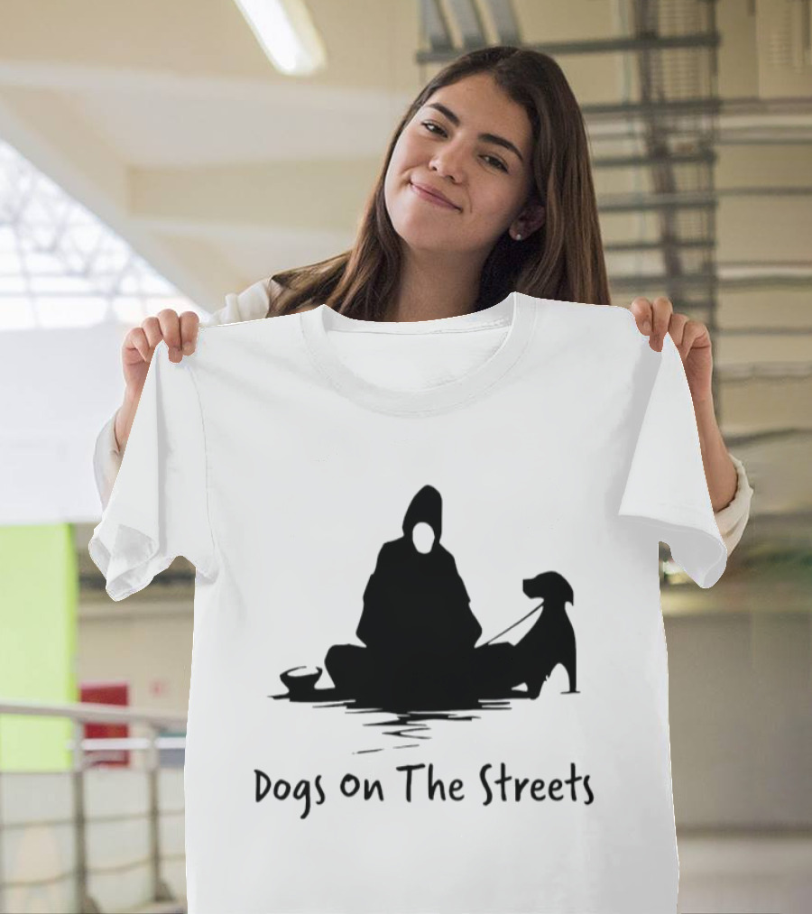 Dogs On The Streets Homeless Outreach Charity T-Shirt