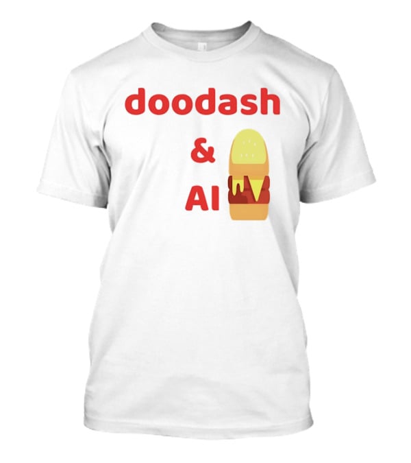 Doodash And AI Sandwich Humor T-Shirt