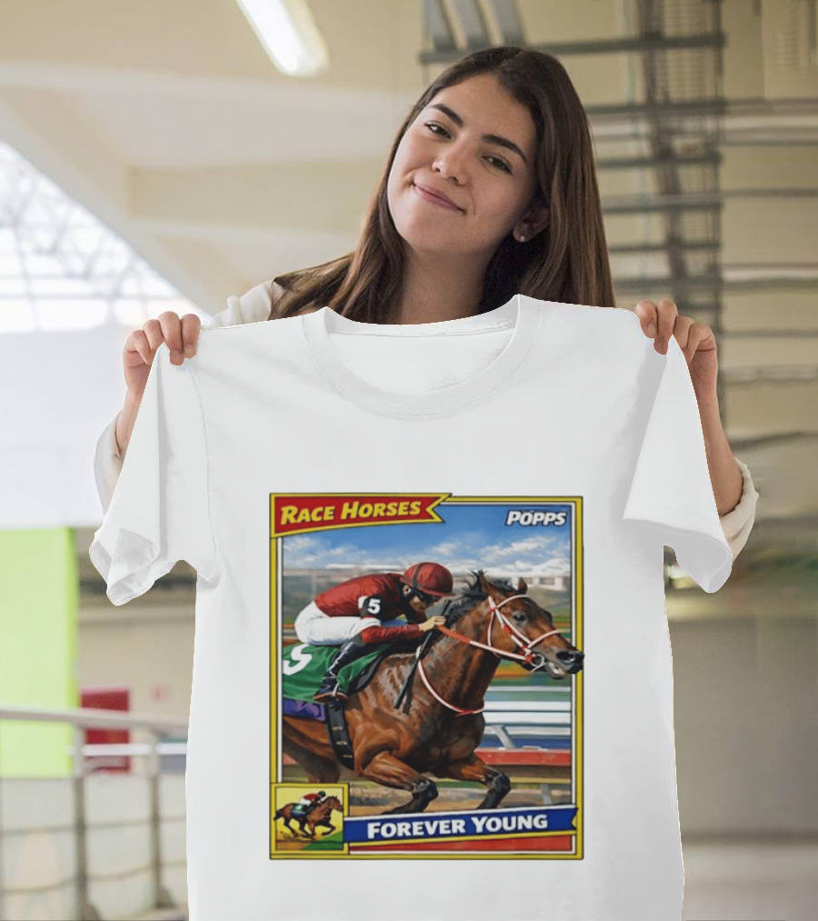 Race Horses Forever Young Popps Santa Anita Racing Card T-Shirt