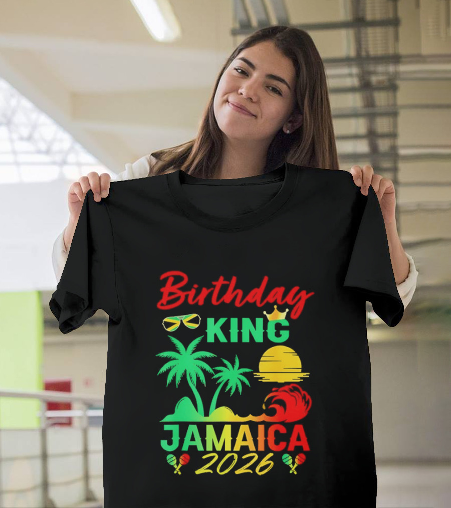 Birthday King 2026 Jamaica Party Vacation Sun Palm Trees Crown T-Shirt